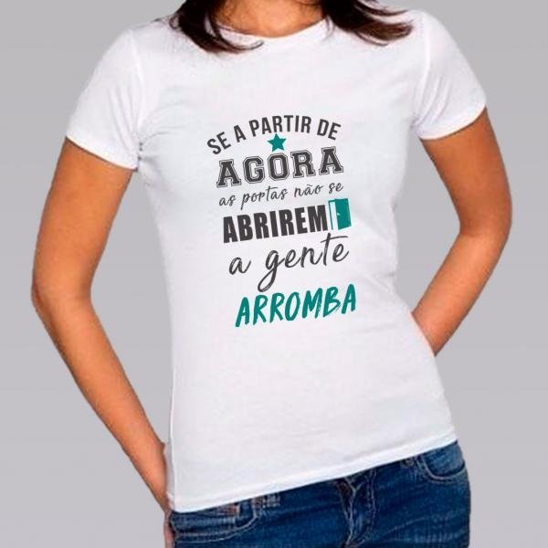 Camiseta Baby Look Personalizada Pronta A Gente Arromba