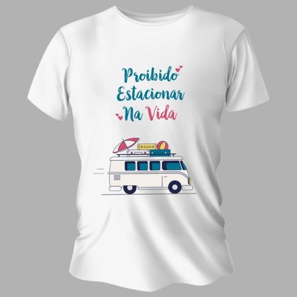 Camiseta Unissex Personalizada Pronta Proibido Estacionar na Vida