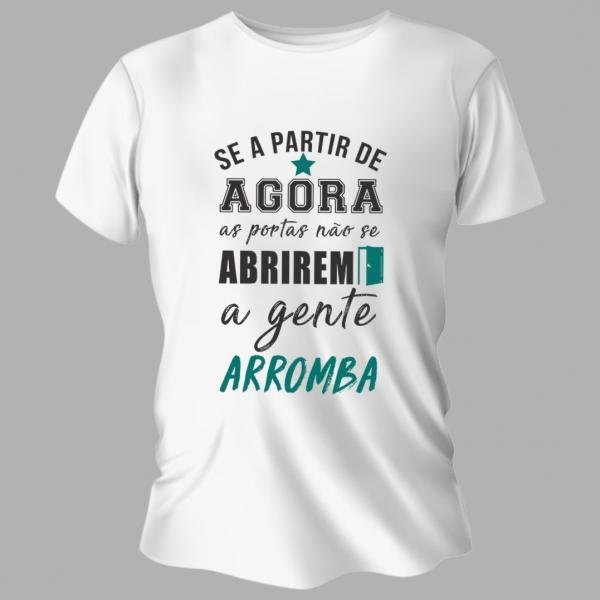 Camiseta Unissex Personalizada Pronta A Gente Arromba