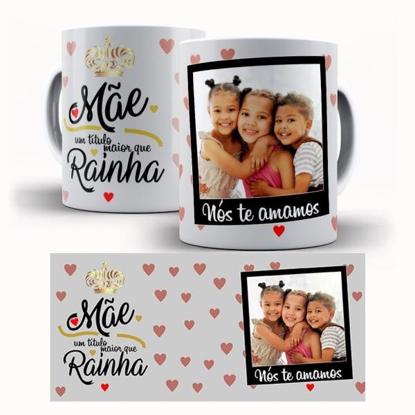 Caneca Personalizada Com Uma Foto - Mãe Rainha