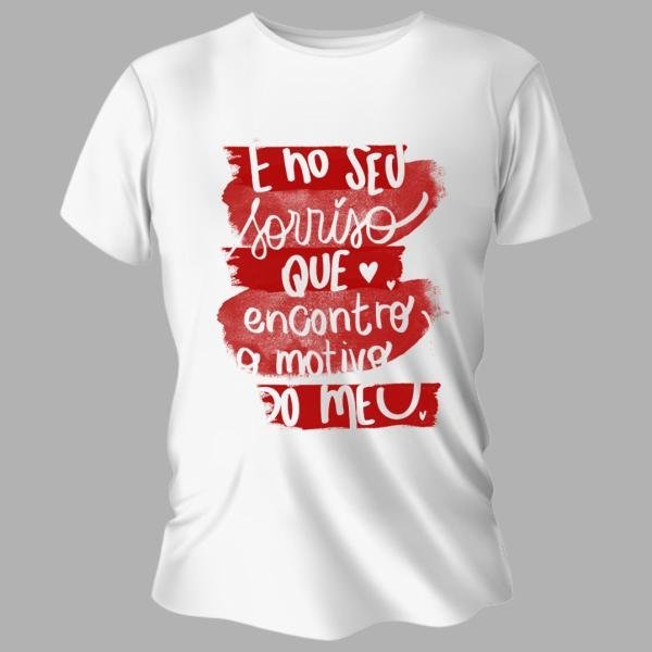 Camiseta Unissex Personalizada Pronta É No Seu Sorriso