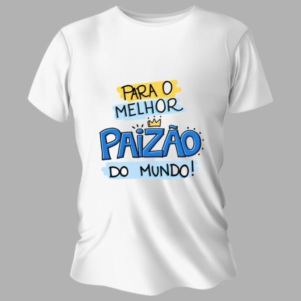 Camiseta Personalizada Pronta Melhor Paizão