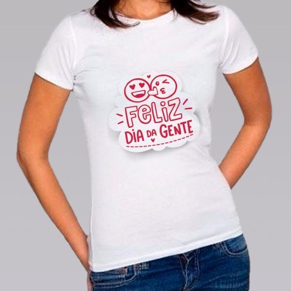 Camiseta Baby Look Personalizada Pronta Feliz Dia Da Gente