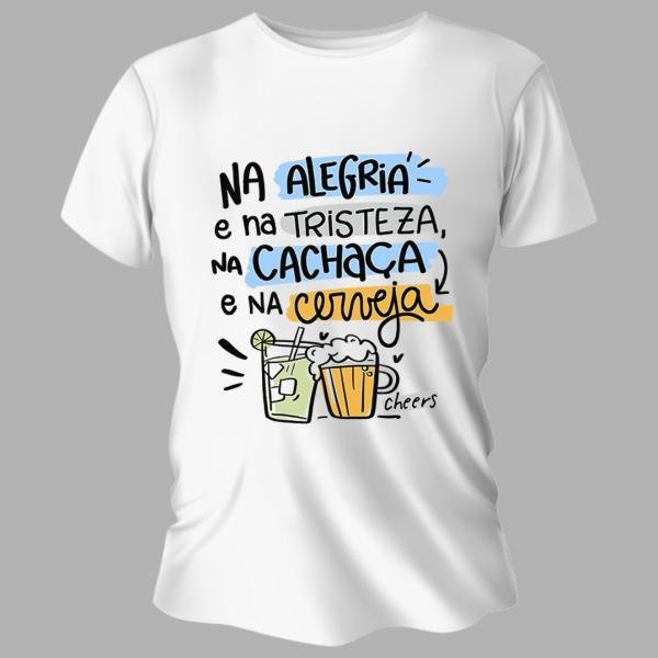 Camiseta Unissex Personalizada Pronta Na Alegria e Na Tristeza
