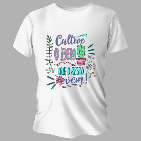 Camiseta Unissex Personalizada Pronta Cultive o Bem